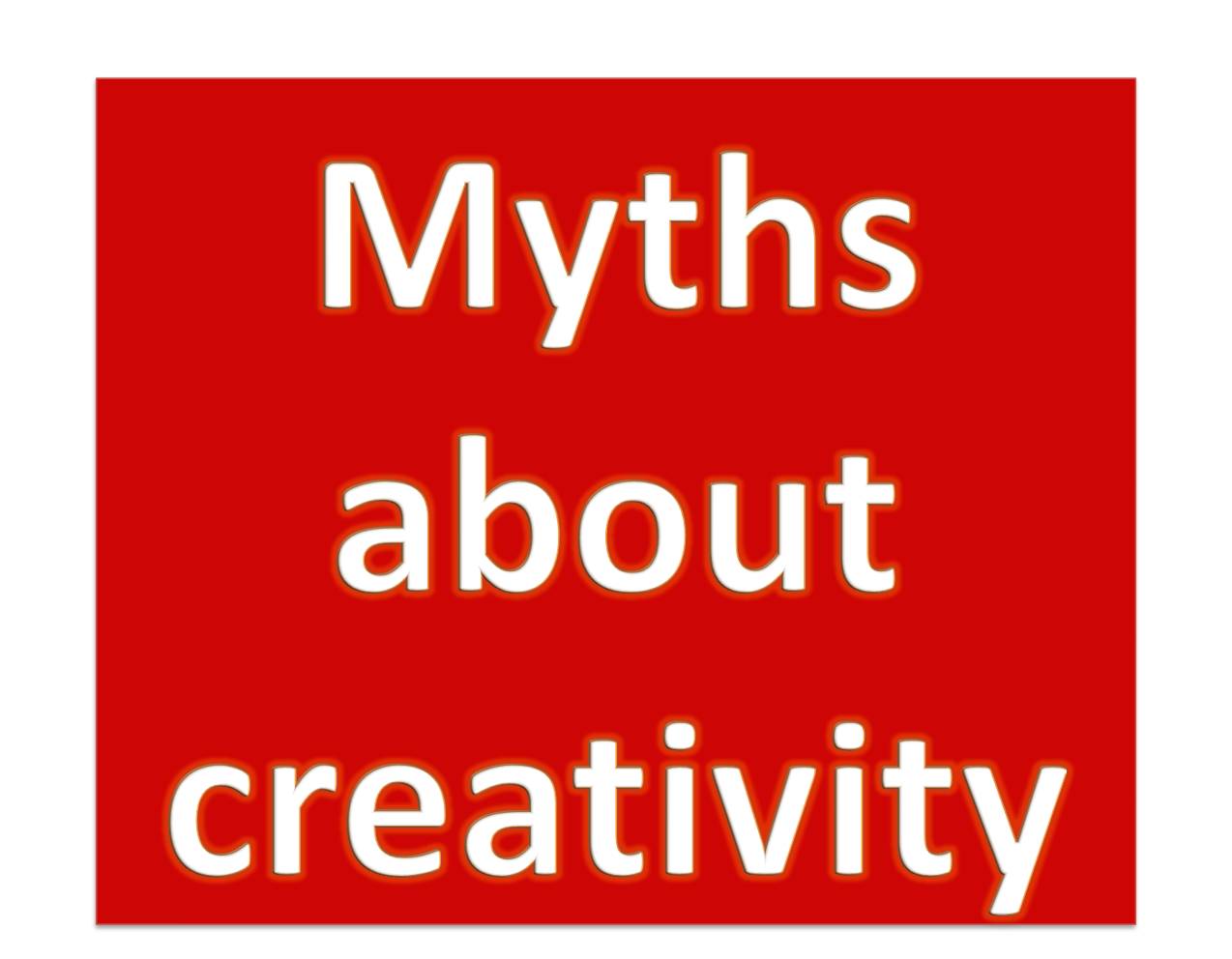 Myths about creativity