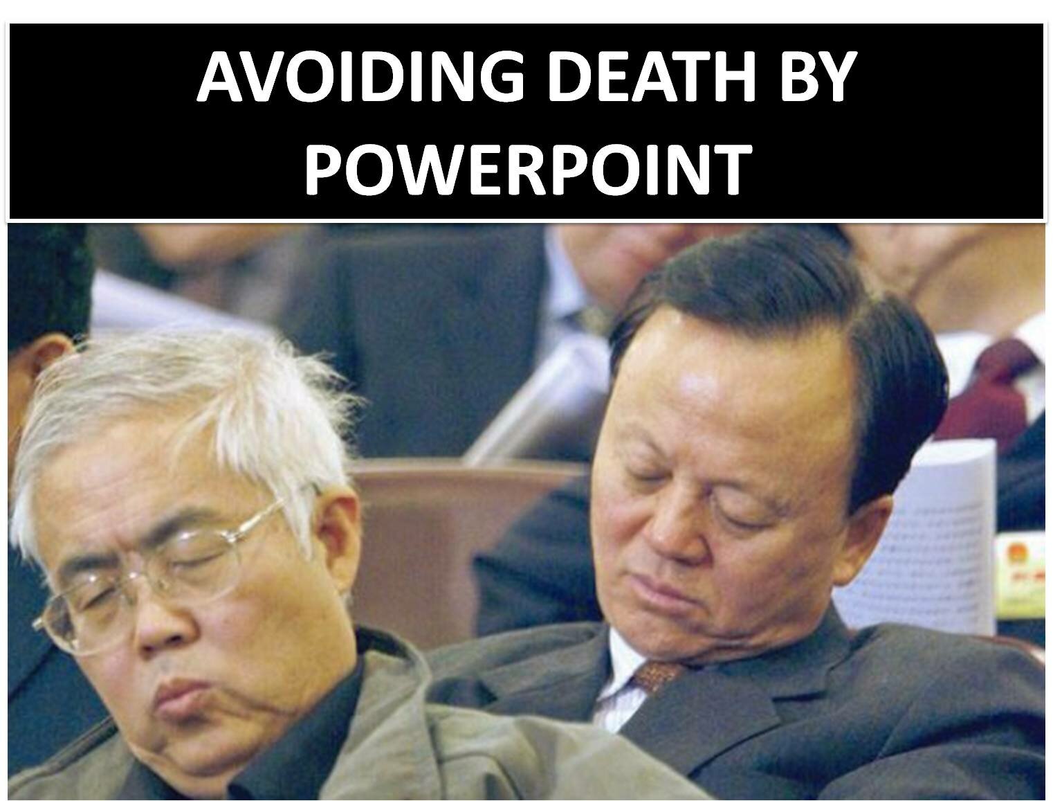 Avoiding Death by PowerPoint!